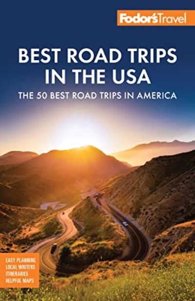 Fodor's Best Road Trips in the USA